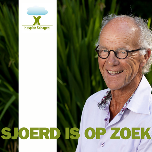 SJOERD IS OP ZOEK! HOSPICE SCHAGEN